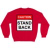 Sweatshirt reading "Dog Training, Stand Back" in red, white and black for dog training